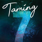 TAMING 7 by CHLOE WALSH