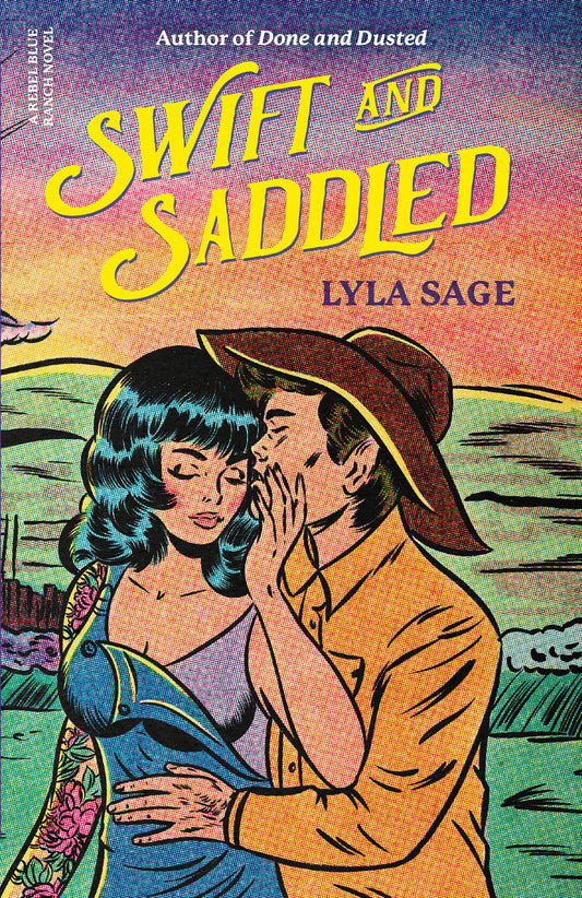 SWIFT AND SADDLED by LYLA SAGE