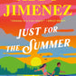 JUST FOR THE SUMMER by ABBY JIMENEZ