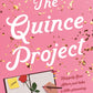 THE QUINCE PROJECT by JESSICA  PARRA