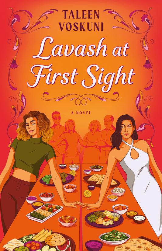 LAVASH AT FIRST SIGHT by TALEEN VOSKUNI