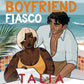 THE FAKE BOYFRIEND FIASCO by TALIA HIBBERT