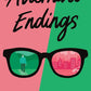 ALTERNATE ENDINGS by ALI ROSEN