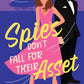 SPIES DON'T FALL FOR THEIR ASSET by MEG EASTON