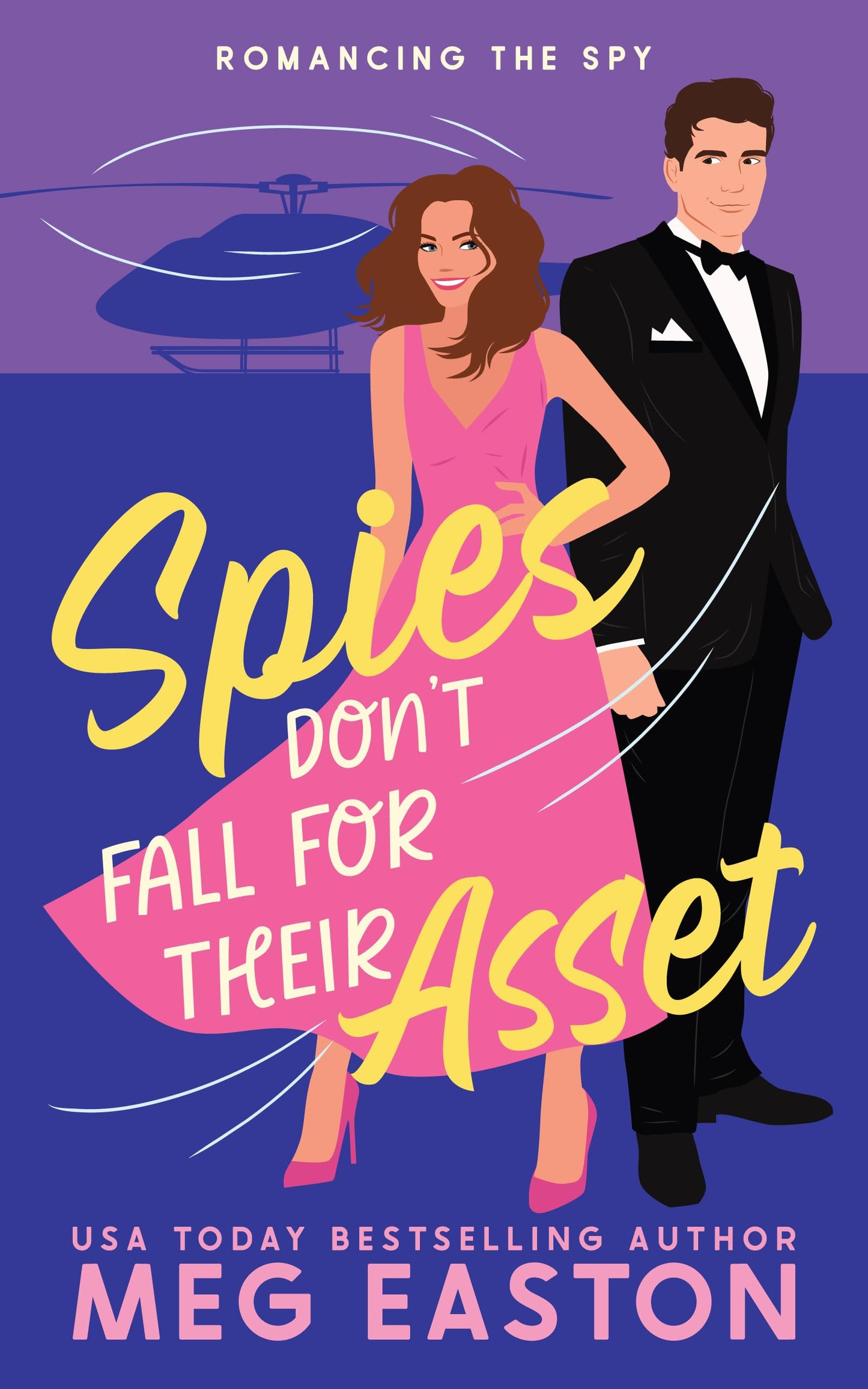 SPIES DON'T FALL FOR THEIR ASSET by MEG EASTON