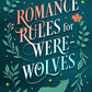 ROMANCE RULES FOR WEREWOLVES by LINSEY HALL