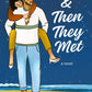 & THEN THEY MET: AMPERSAND BOOK 1 by RIYA IYER