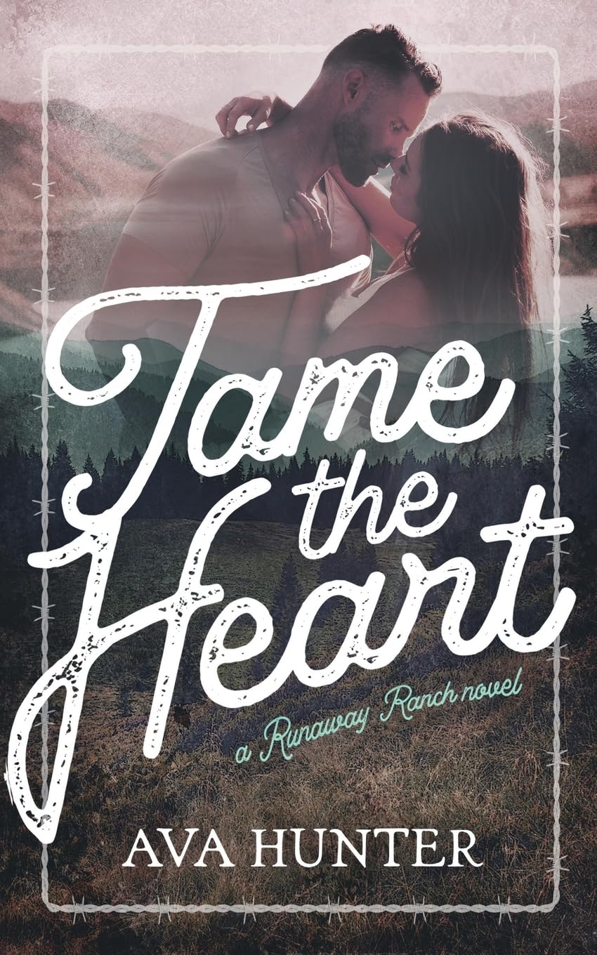 TAME THE HEART by AVA HUNTER