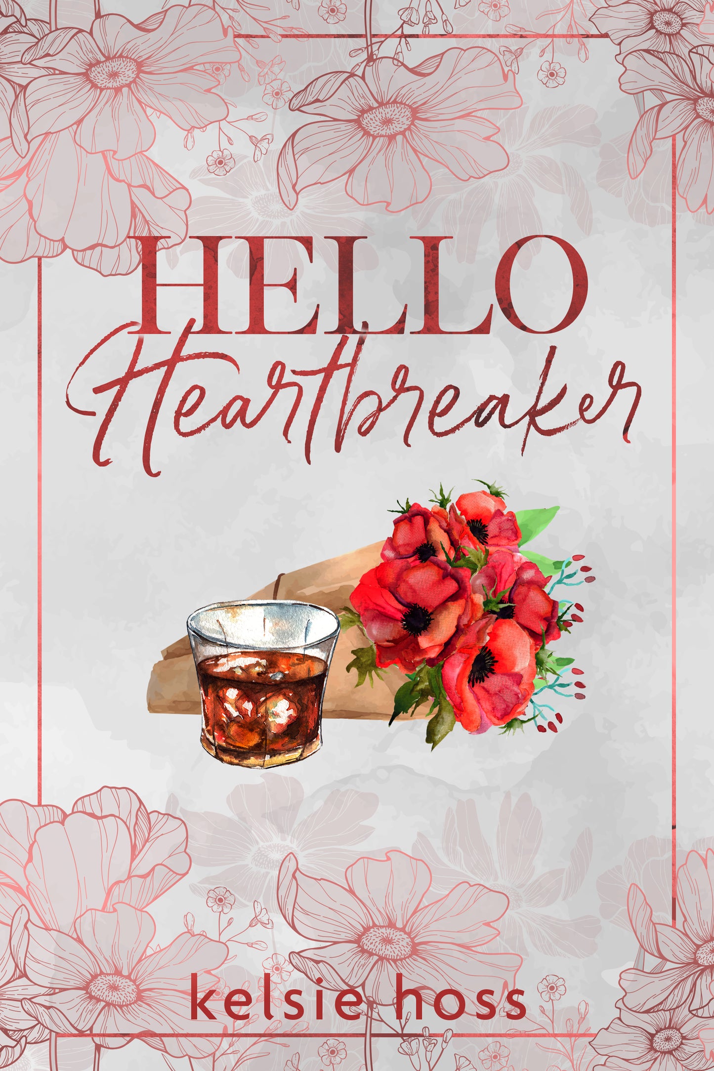 HELLO HEARTBREAKER by KELSIE HOSS