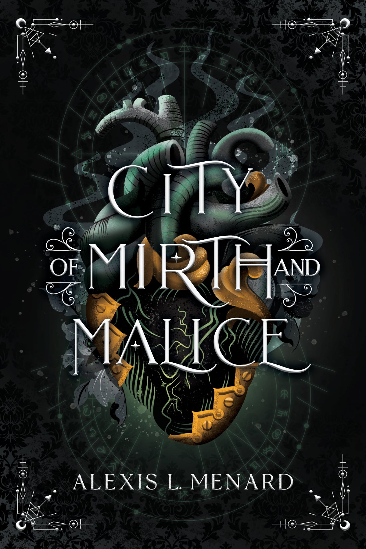 CITY OF MIRTH AND MALICE by ALEXIS L. MENARD