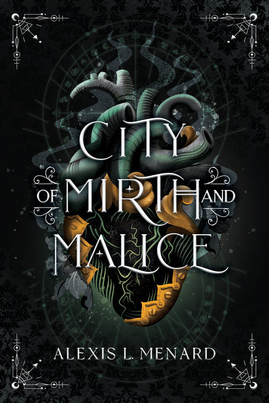 CITY OF MIRTH AND MALICE by ALEXIS L. MENARD