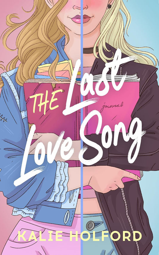 THE LAST LOVE SONG by KALIE HOLFORD