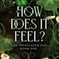 HOW DOES IT FEEL? by JENEANE O'REILY