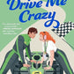 DRIVE ME CRAZY by LIZZY DENT