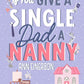 IF YOU GIVE A SINGLE DAD A NANNY by ANN EINERSON