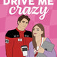 DRIVE ME CRAZY by CARLY ROBYN