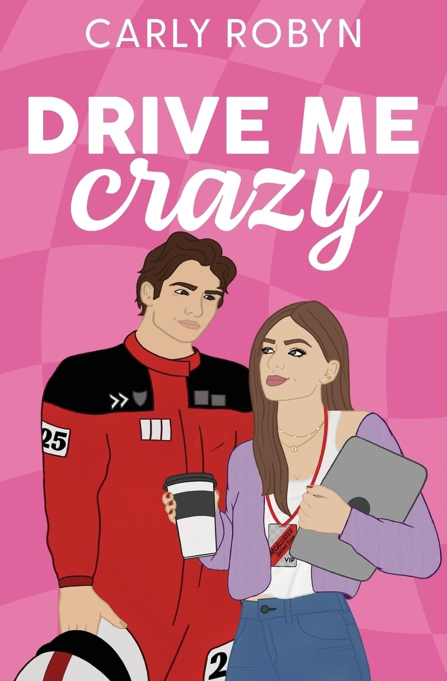 DRIVE ME CRAZY by CARLY ROBYN