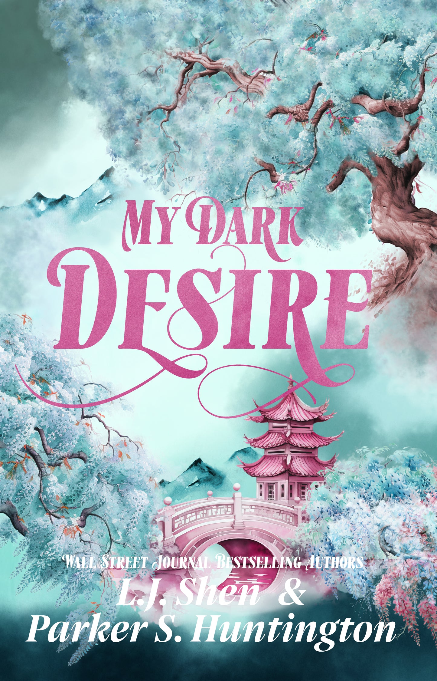 MY DARK DESIRE by PARKER HUNTINGTON & L.J. SHEN