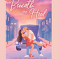 (PRE-ORDER) BENEATH THE HOOD by EMILY MCINTIRE