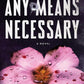 ANY MEANS NECESSARY by LILA HERRON