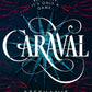 CARAVAL by STEPHANIE GARBER