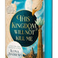 THIS KINGDOM WILL NOT KILL ME by ILONA ANDREWS