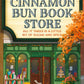 THE CINNAMON BUN BOOK STORE by LAURIE GILMORE