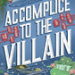 ACCOMPLICE TO THE VILLAIN by HANNAH NICOLE MAEHRER