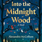 INTO THE MIDNIGHT WOOD by ALEXANDRA MCCOLLUM