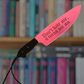 Don't Hate Me, Turns Me On - Pink Mirrored Knife Bookmark