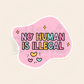 No Human is Illegal