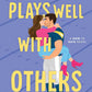 PLAYS WELL WITH OTHERS by LAUREN BLAKELY
