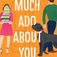 MUCH ADO ABOUT YOU by SAMANTHA YOUNG