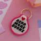 Read More Books Round Patch Keychain