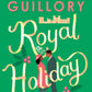 ROYAL HOLIDAY by JASMIN GUILLORY