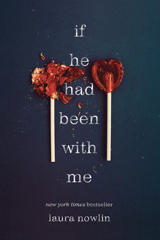 IF HE HAD BEEN WITH ME by LAURA NOWLIN