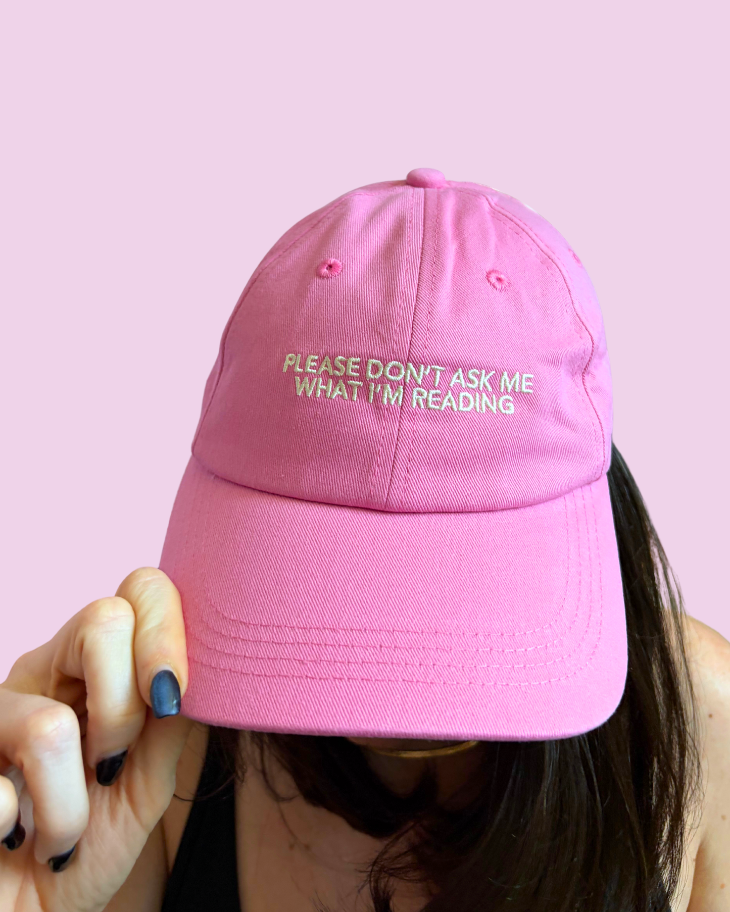 Please Don't Ask Me What I'm Reading📚 Bookish Baseball Hat
