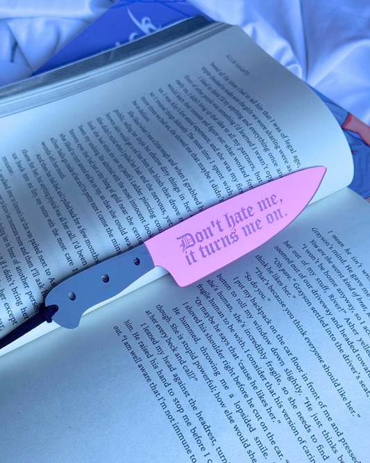 Don't Hate Me, Turns Me On - Pink Mirrored Knife Bookmark