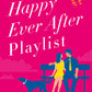 THE HAPPY EVER AFTER PLAYLIST by ABBY JIMENEZ