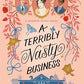 A TERRIBLY NASTY BUSINESS by JULIA SEALES