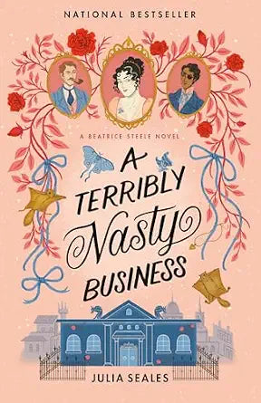 A TERRIBLY NASTY BUSINESS by JULIA SEALES