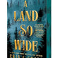 A LAND SO WIDE by ERIN A. CRAIG