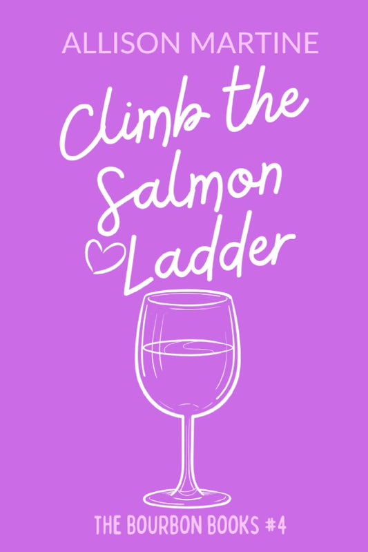 CLIMB THE SALMON LADDER by ALLISON MARTINE