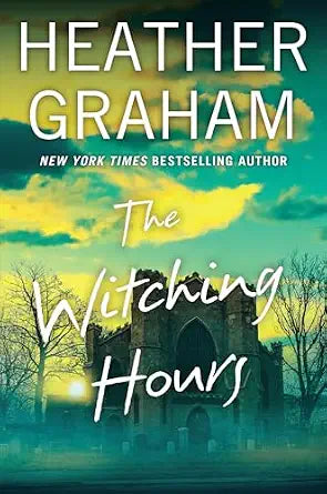 THE WITCHING HOURS by HEATHER GRAHAM