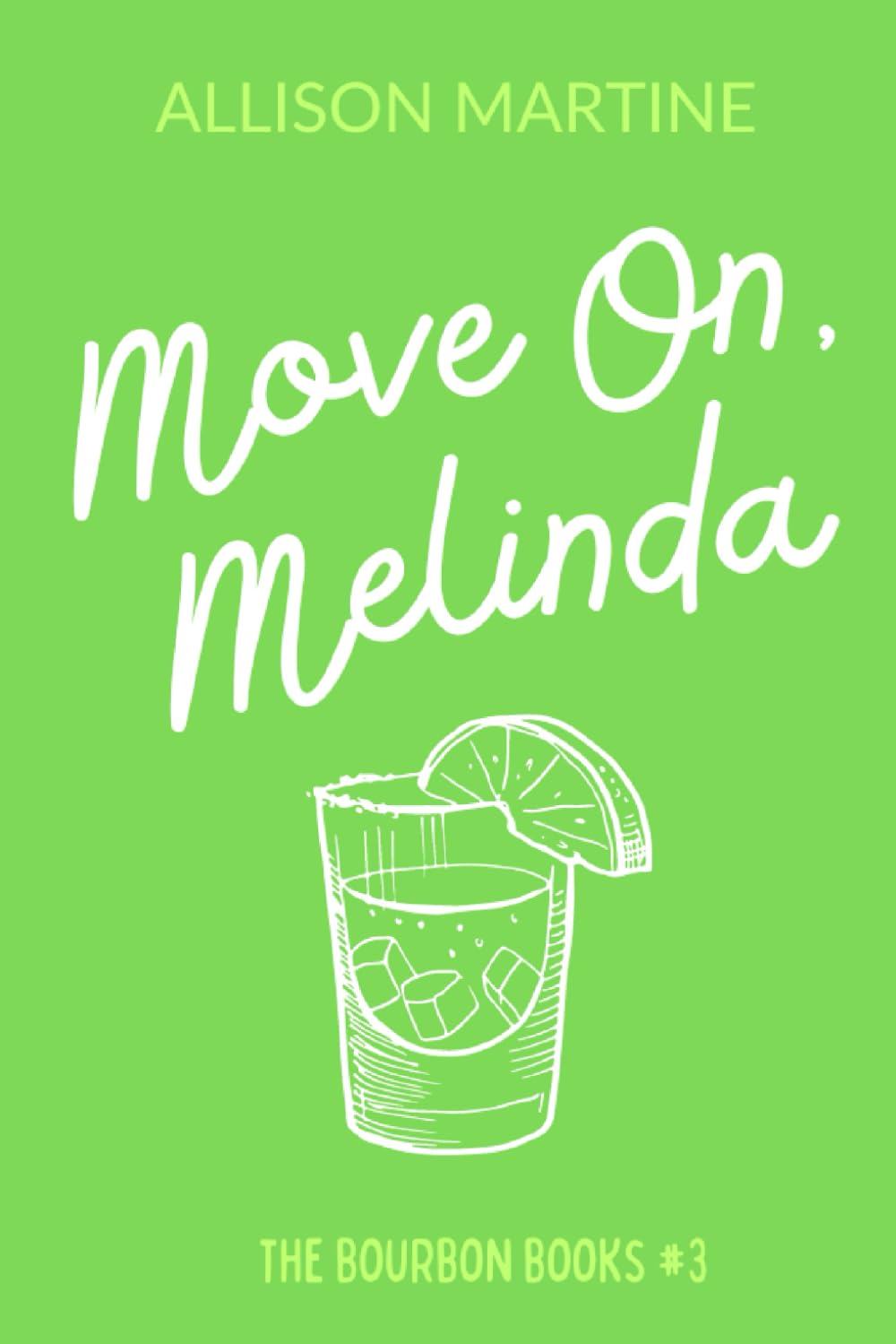 MOVE ON, MELINDA by ALLISON MARTINE