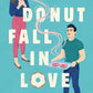 DONUT FALL IN LOVE by JACKIE LAU