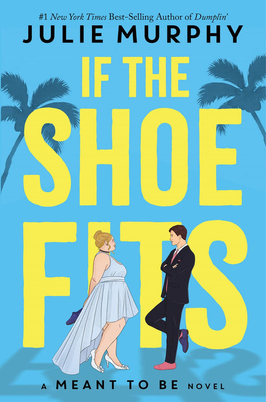 IF THE SHOE FITS-A MEANT TO BE by JULIE MURPHY