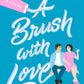 A BRUSH WITH LOVE by MAZEY EDDINGS