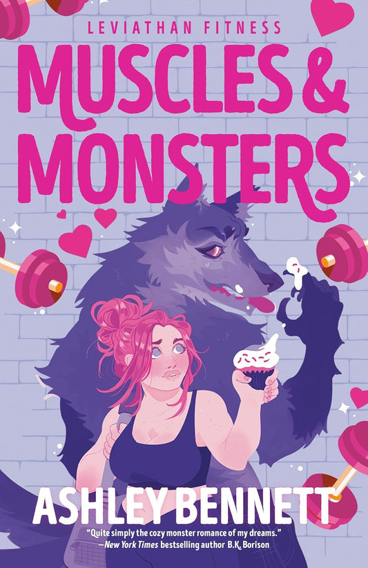 MUSCLES & MONSTERS by ASHLEY BENNETT