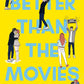 BETTER THAN THE MOVIES by LYNN PAINTER